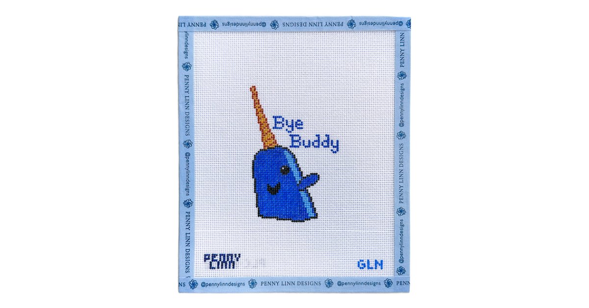 Mr. Narhwal "BYE BUDDY" - Penny Linn Designs - Grandin Lane Needlepoint