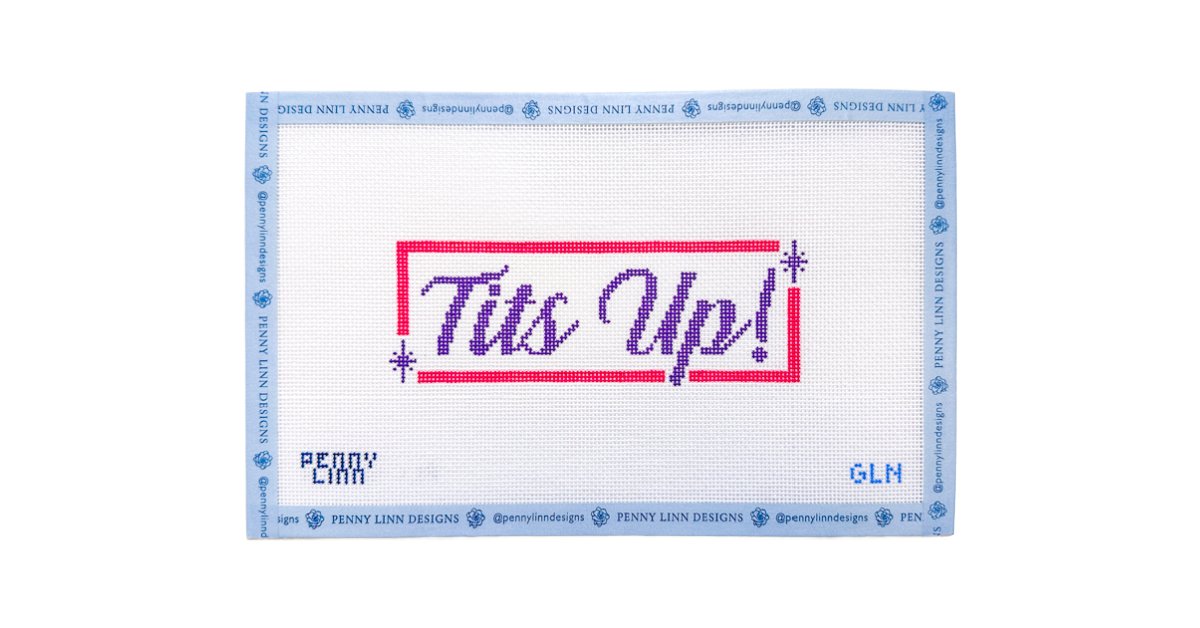 Tits Up - Penny Linn Designs - Grandin Lane Needlepoint